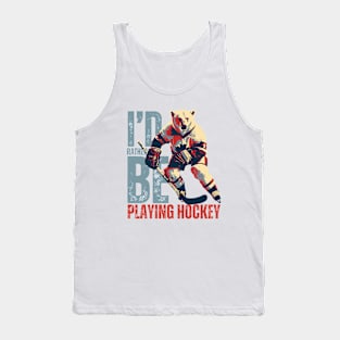 I'd Rather Be Playing Hockey Polar Bear Hockey Player Tank Top